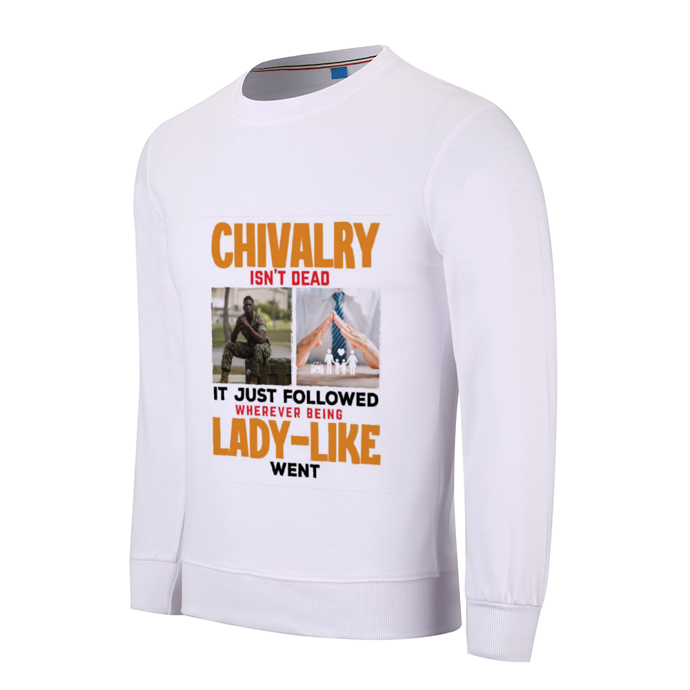 Chivary is Not Dead Custom Long Sleeve Pullover Shirts Multicolor Cotton Sweatshirt