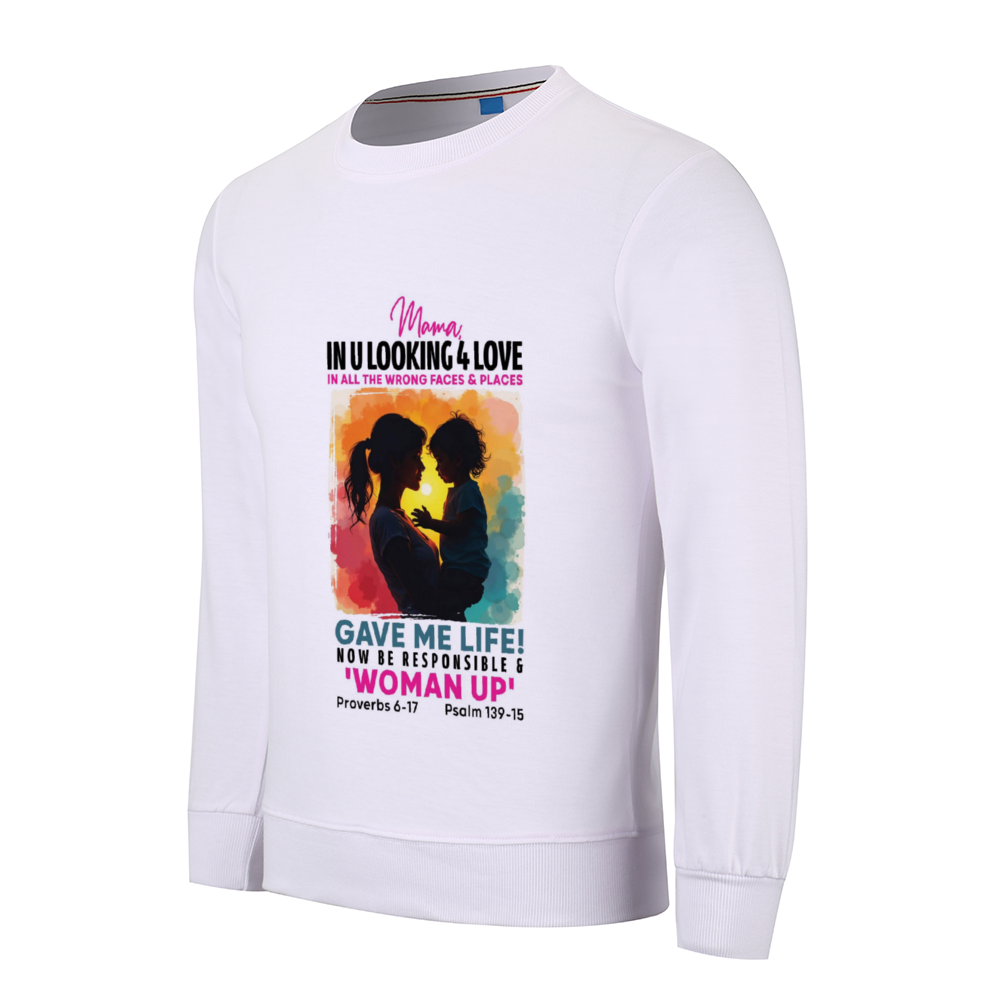 Mama, looking for love Custom Long Sleeve Pullover Shirts Multicolor Cotton Sweatshirt